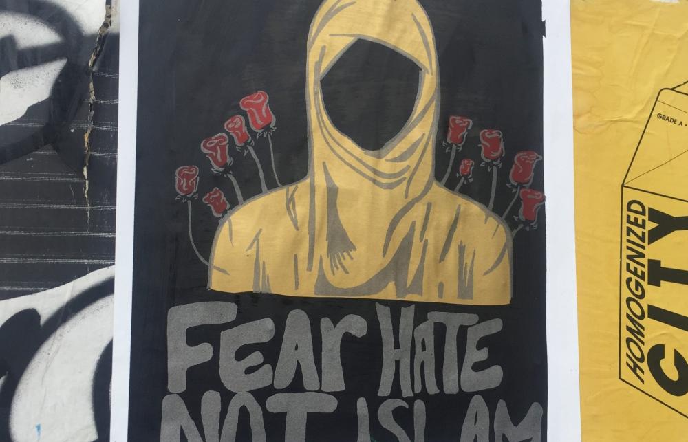 A poster saying 'Fear hate, not Islam'
